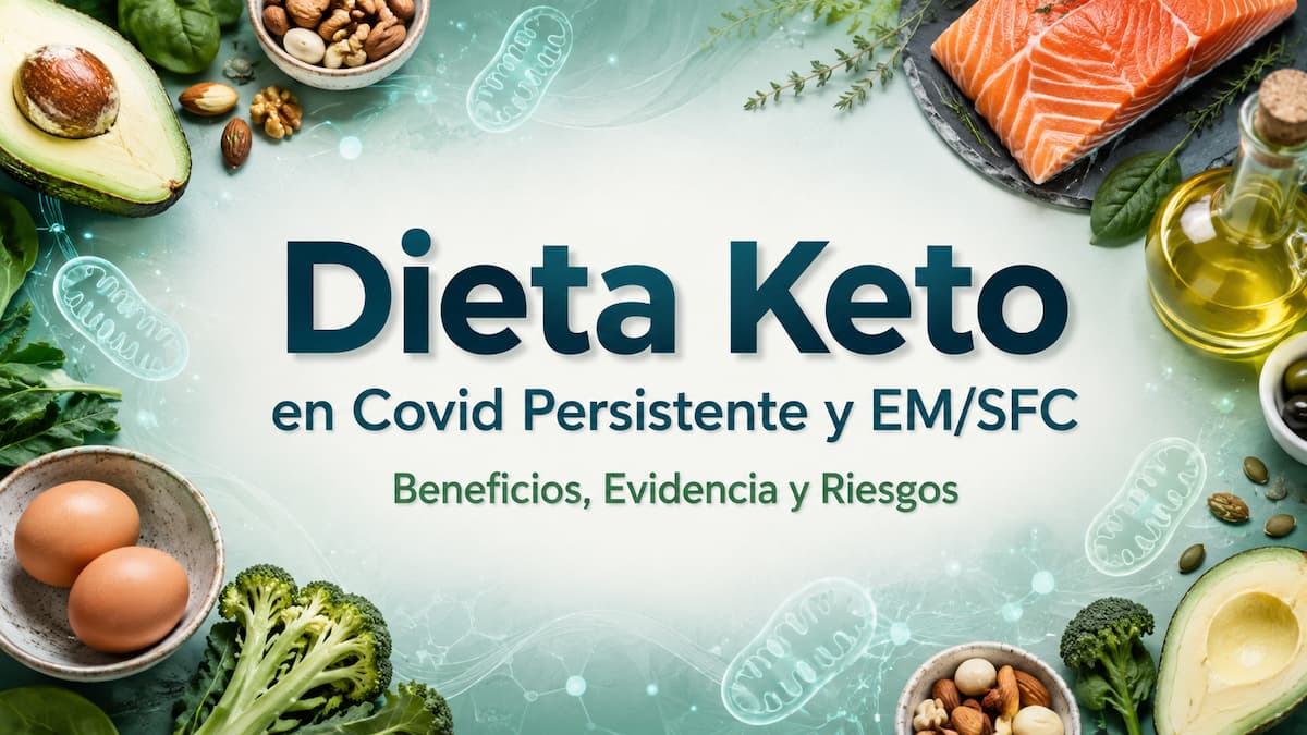 Dieta keto en Covid Persistente y EM/SFC: beneficios, evidencia y riesgos